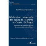 Déclaration universelle des droits de l'homme et charte de banjul - appropriation des instruments africains ... Déclaration universelle des droits de l'homme et charte de banjul - appropriation des instruments africains ...