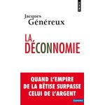La dconnomie - quand l'empire de la btise surpasse celui de l'argent
