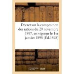 D�cret sur la composition des rations du 29 novembre 1897, en vigueur le 1er janvier 1898