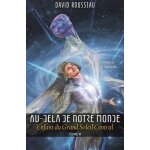 Au - del� de notre monde - tome 3, enfant du grand soleil central