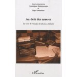 Au - del des oeuvres - les voies de l'analyse du discours littraire