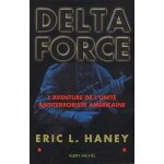 Delta force - l'aventure de l'unite antiterroriste americaine