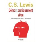 Dmo - n cratiquement vtre - screwtape porte un toast - et autres textes
