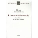 La contre - dmocratie - la politique a l'ge de la dfiance