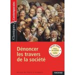 D�noncer les travers de la soci�t�