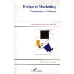 Design et marketing - fondements et m�thodes