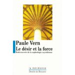 Le d�sir et la force - red�couverte de la sophrologie cayc�dienne
