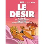 Le désir - massages et autres petits délices qui boostent le couple Le désir - massages et autres petits délices qui boostent le couple