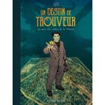 Un destin de trouveur - un r�cit tir� des contes de la pieuvre suivi de  les 3 amours de la b�te