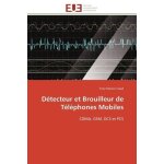 D�tecteur et brouilleur de t�l�phones mobiles - cdma, gsm, dcs et pcs