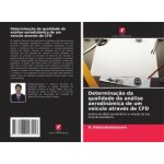 Determina��o da qualidade da an�lise aerodin�mica de um ve�culo atrav�s de cfd