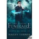 Dette de sang - tome 4 - une veille funraire