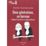 Deux gnrations, un barreau - dialogue d'avocats sur un paysage judiciaire