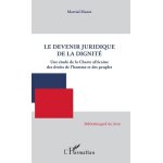 Le devenir juridique de la dignit - une etude de la charte africaine des droits de l'homme et des peuples ...