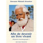 Afin de devenir un livre vivant - elments d'autobiographie 1