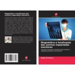 Diagn�stico e localiza��o dos caninos impactados maxilares