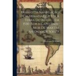Diario da navega��o da armada que foi Á terra do brasil - em 1530 - sob a capitania - mor de martim ...
