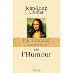Dictionnaire amoureux de l'humour Dictionnaire amoureux de l'humour