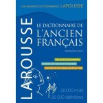Le dictionnaire de l'ancien fran�ais