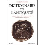 Dictionnaire de l'antiquit - mythologie, littrature, civilisation