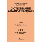 Dictionnaire arabe - franais : etabli sur la base de fichiers, ouvrages, enqutes, manuscrits, etudes ...