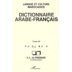 Dictionnaire arabe - franais - langue et culture marocaines tome 10, f - q - g