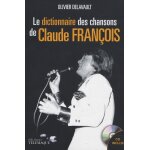 Dictionnaire des chansons de claude fran�ois - (1 cd audio)
