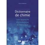 Dictionnaire de chimie - une approche etymologique et historique