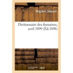 Dictionnaire des domaines, avril 1899