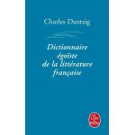 Dictionnaire ego�ste de la litt�rature fran�aise