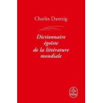 Dictionnaire ego�ste de la litt�rature mondiale
