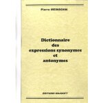 Dictionnaire des expressions synonymes et antonymes
