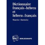 Dictionnaire français - hébreu et hébreu - français Dictionnaire français - hébreu et hébreu - français