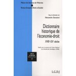 Dictionnaire historique de l'�conomie - droit - xviiie - xxe si�cles