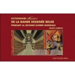 Dictionnaire illustr� de la bande dessin�e belge sous l'occupation