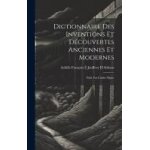 Dictionnaire des inventions et d�couvertes anciennes et modernes; publ. par l'abb� migne