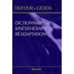 Dictionnaire de kinsithrapie et radaptation