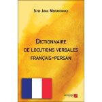 Dictionnaire de locutions verbales fran�ais - persan