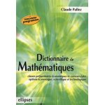 Dictionnaire de math�matiques - classes pr�paratoires economiques et commerciales, options economique, ...