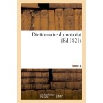 Dictionnaire du notariat - tome 4