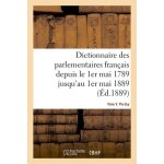 Dictionnaire des parlementaires fran�ais depuis le 1er mai 1789 jusqu'au 1er mai 1889 - tome v