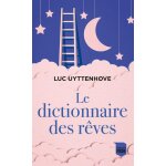 Le dictionnaire des rêves Le dictionnaire des rêves