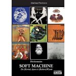 Dictionnaire soft machine - de (kevin) ayers a (robert) wyatt