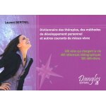 Dictionnaire des th�rapies, des m�thodes de d�veloppement personnel et autres courants du mieux - vivre ...
