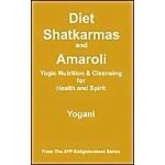 Diet, shatkarmas and amaroli - yogic nutrition & cleansing for health and spirit