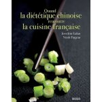 Quand la di�t�tique chinoise rencontre la cuisine fran�aise