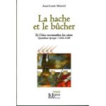 Et dieu reconna�tra les siens - tome 4 - la hache et le bucher - 1242 - 1248