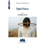 Digital natives - suivi de les r�gles du jeu