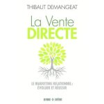 La vente directe - le marketing relationnel : evoluer et r�ussir