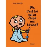 Dis, c'est toi qui as chip� ma t�tine ?